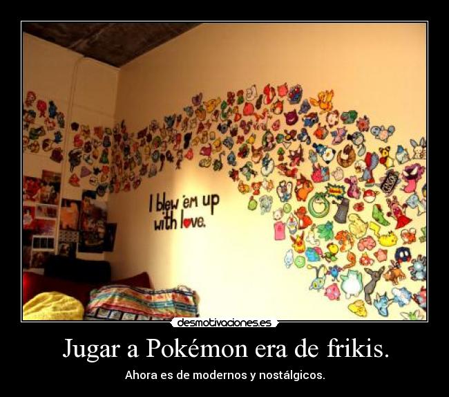 carteles pokemon whatsernameofsuburbia nadie dado cuenta que pokemon vuelto tan mainstream tan hipst desmotivaciones