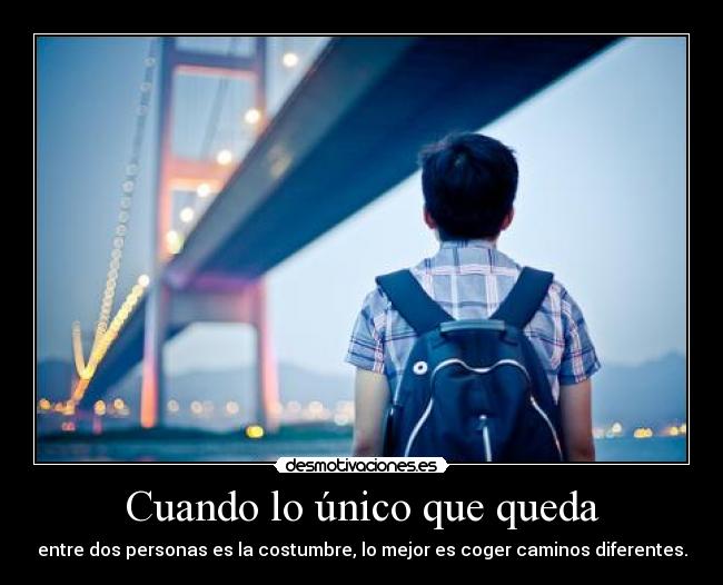 Cuando lo único que queda -