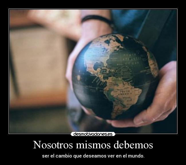 Nosotros mismos debemos - 