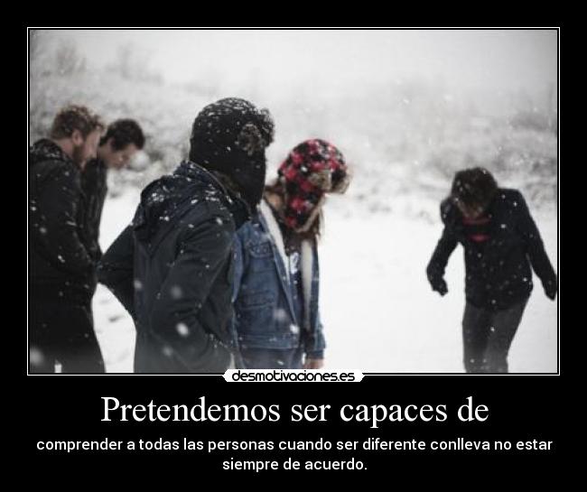 Pretendemos ser capaces de - 