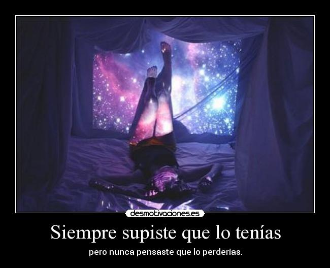 Siempre supiste que lo tenías - pero nunca pensaste que lo perderías.