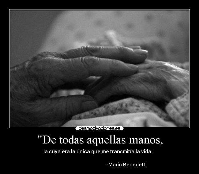 De todas aquellas manos, -