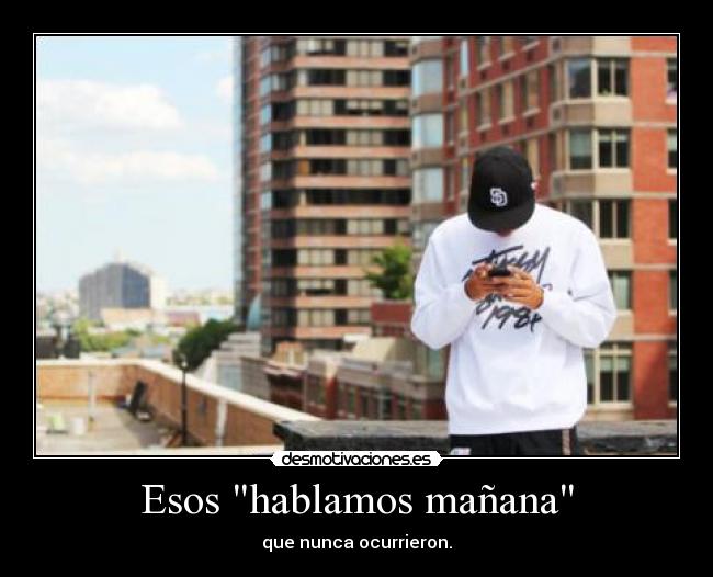 Esos hablamos mañana -