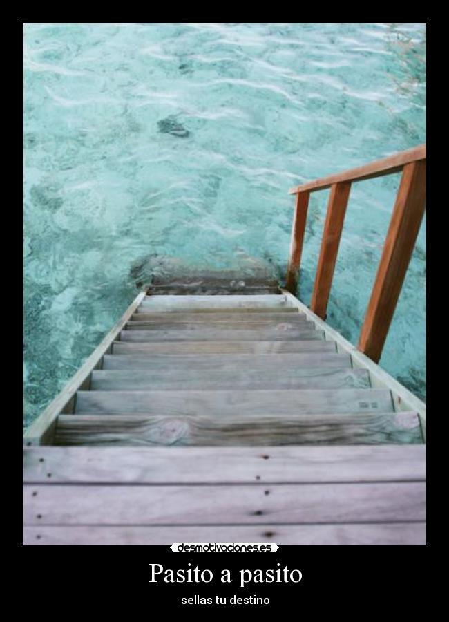 Pasito a pasito - sellas tu destino