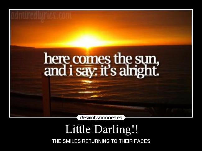 Little Darling!! - THE SMILES RETURNING TO THEIR FACES
