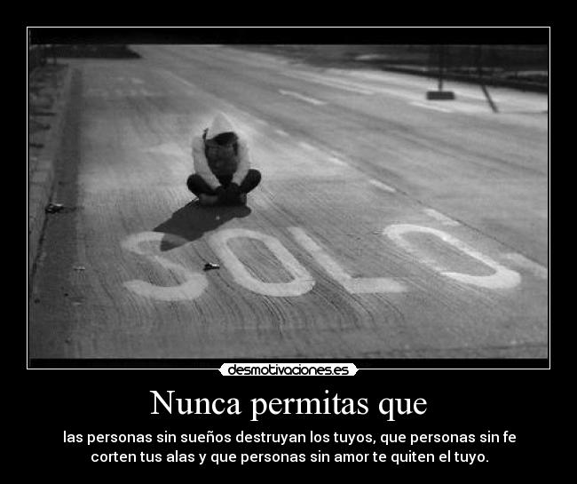 Nunca permitas que - 