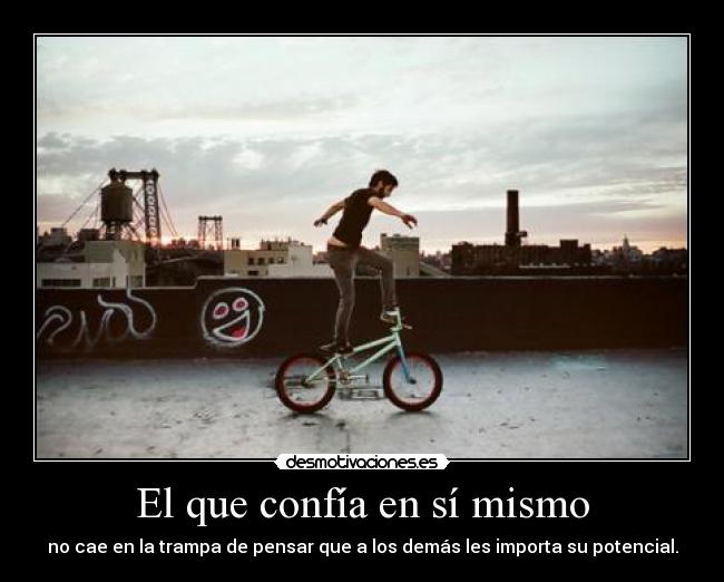 El que confía en sí mismo -