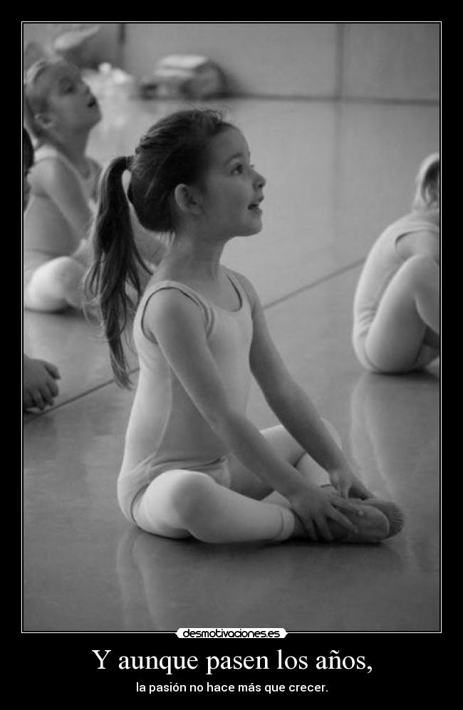 Y aunque pasen los años, - la pasión no hace más que crecer.