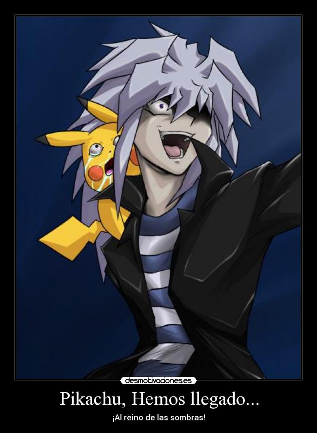 Pikachu, Hemos llegado... - ¡Al reino de las sombras!