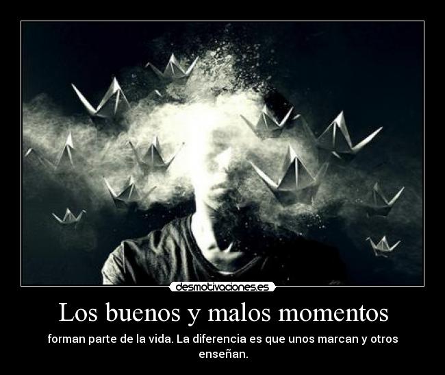 Los buenos y malos momentos - 