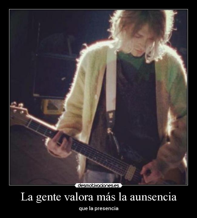 La gente valora más la aunsencia -