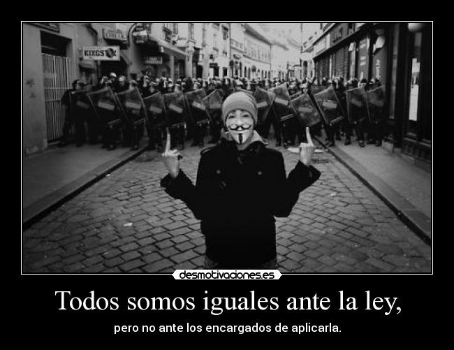 Todos somos iguales ante la ley, - 