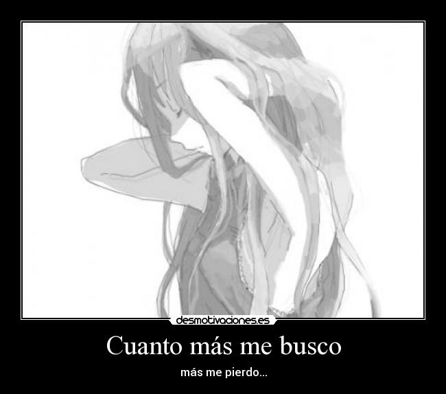 Cuanto más me busco -