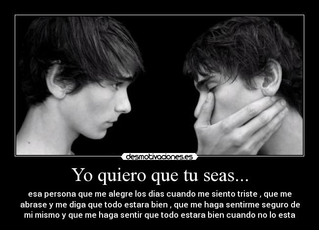 Yo quiero que tu seas... -