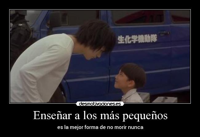 Enseñar a los más pequeños - es la mejor forma de no morir nunca