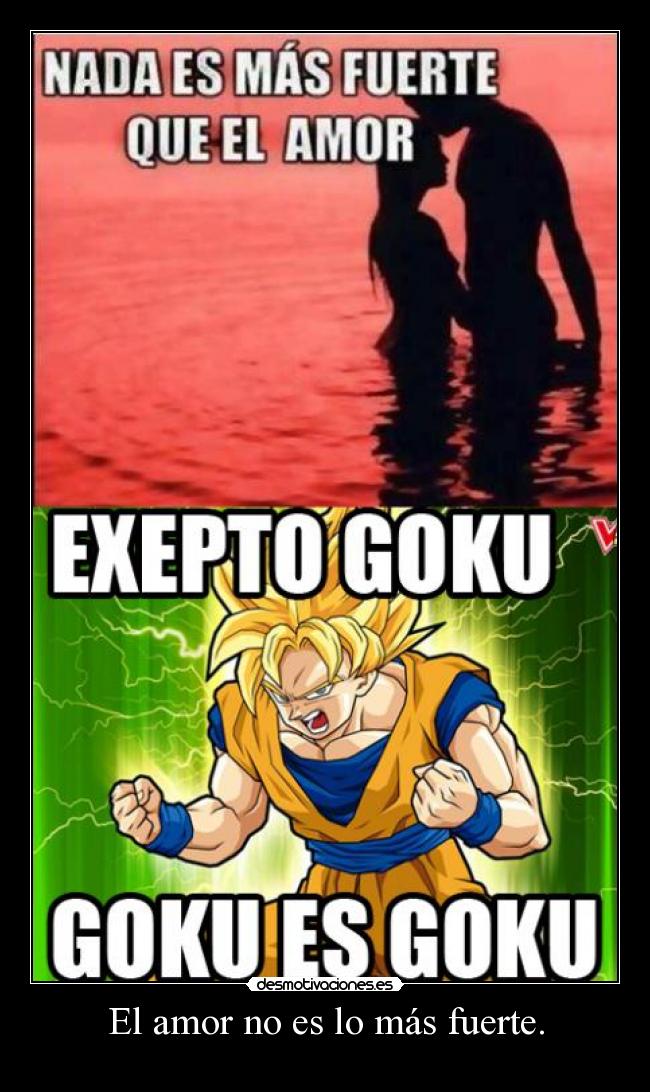 carteles amor goku desmotivaciones