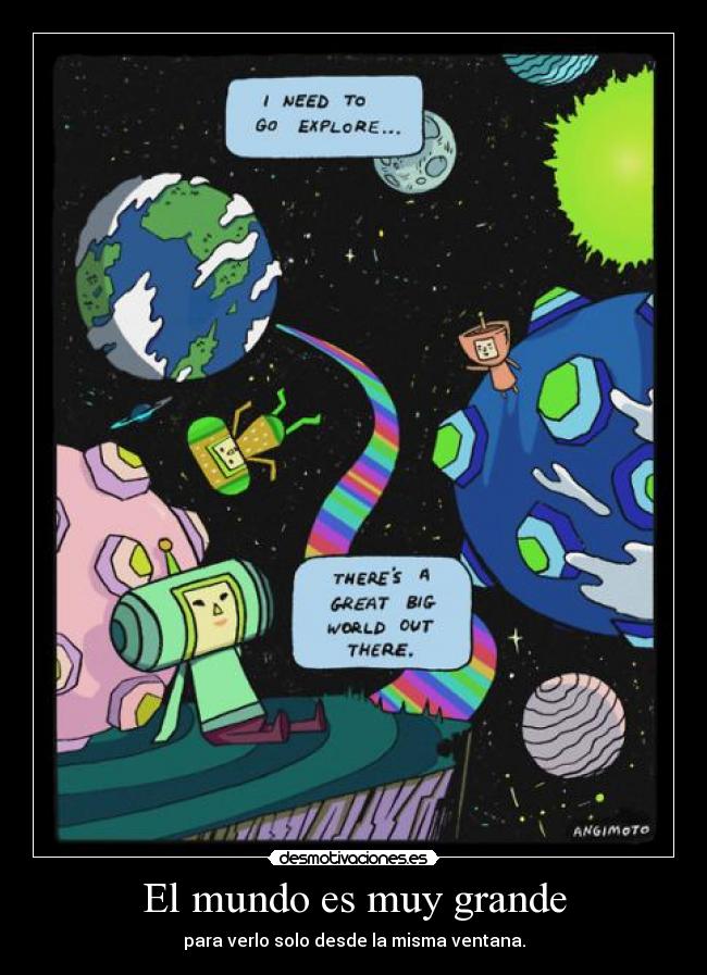 carteles mundo mundo muy grande haz otras cosas deberia estar estudiando javprox111 desmotivaciones