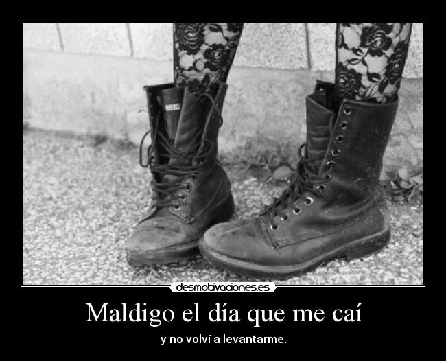 Maldigo el día que me caí - 