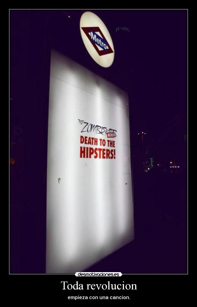 Toda revolucion - empieza con una cancion.