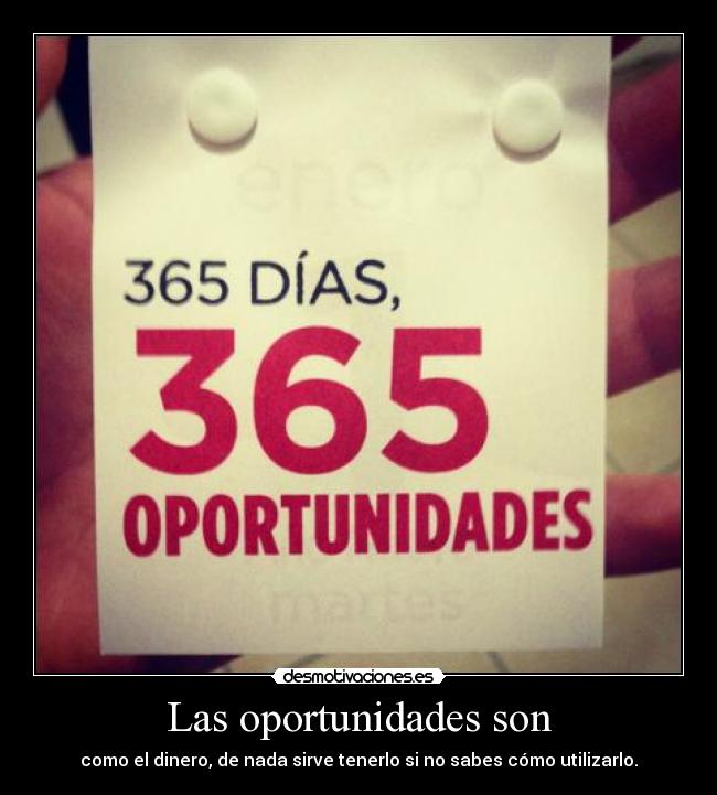 Las oportunidades son - 