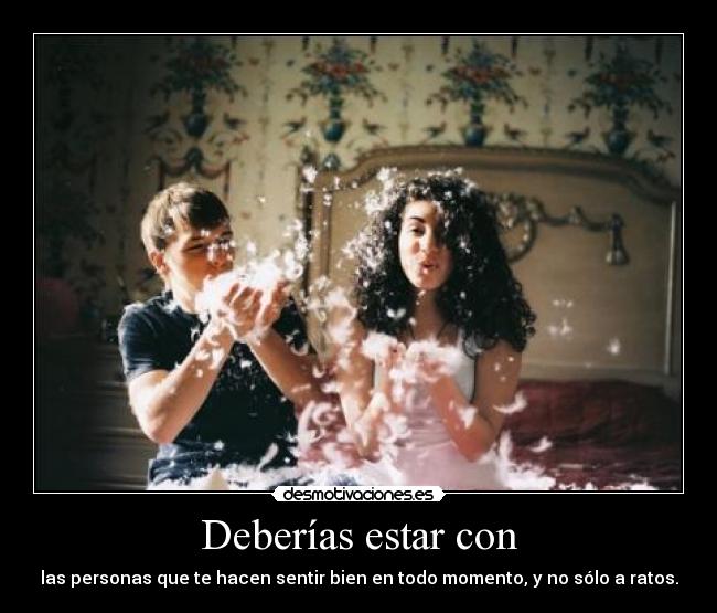 Deberías estar con - 