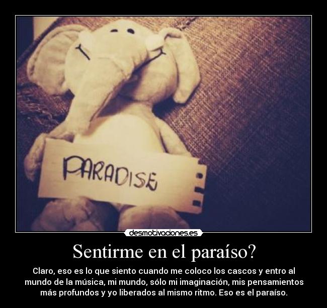 Sentirme en el paraíso? -