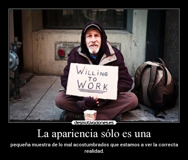 La apariencia sólo es una -