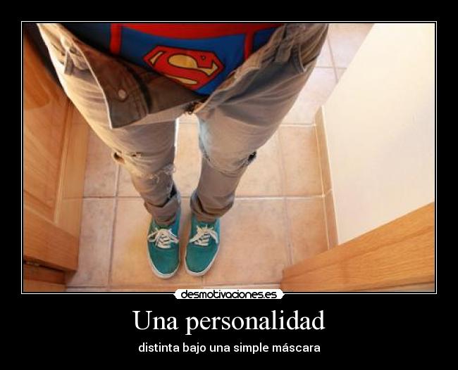Una personalidad - distinta bajo una simple máscara
