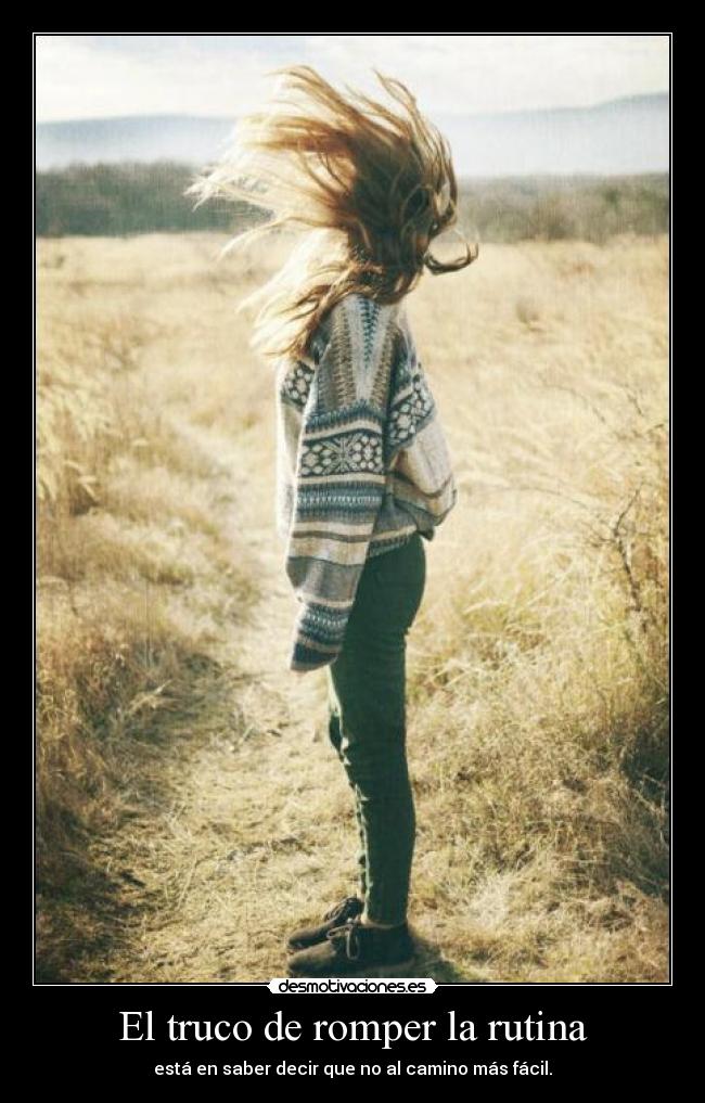 El truco de romper la rutina -