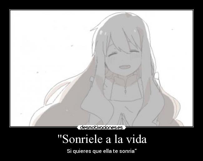 Sonriele a la vida - Si quieres que ella te sonria