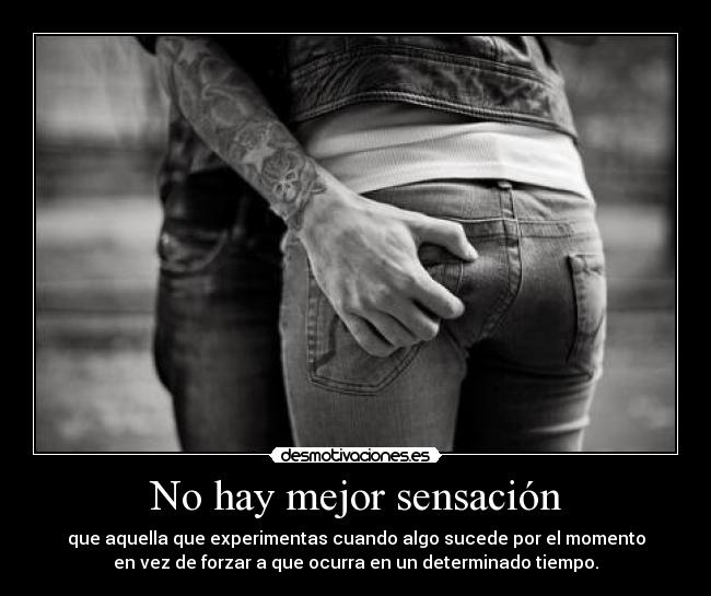 No hay mejor sensación - 