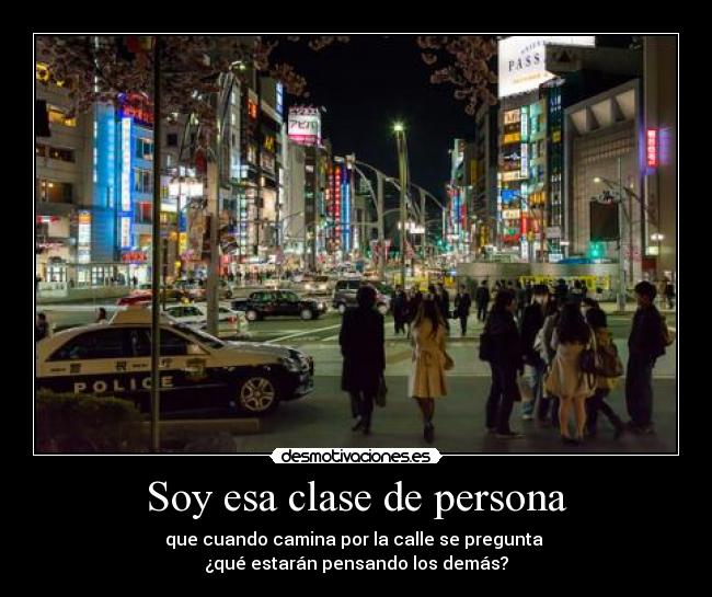 Soy esa clase de persona -