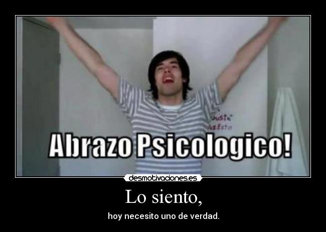 Lo siento, -