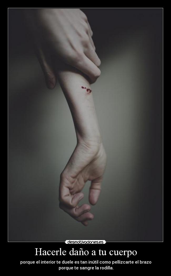 Hacerle daño a tu cuerpo - 