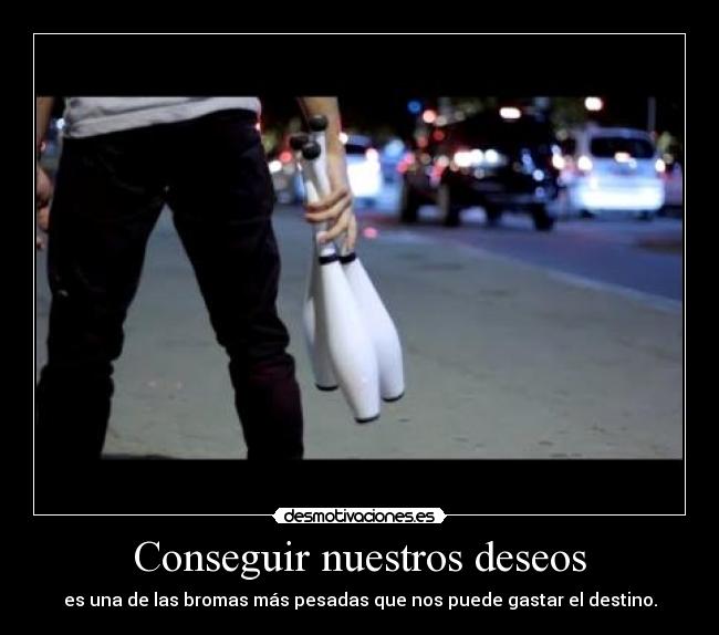 Conseguir nuestros deseos -
