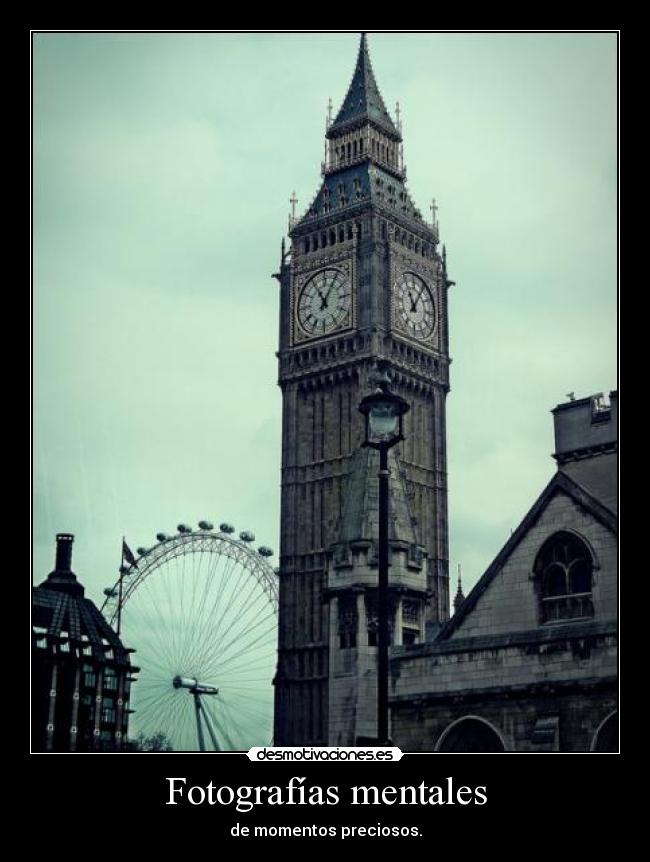 Fotografías mentales - de momentos preciosos.