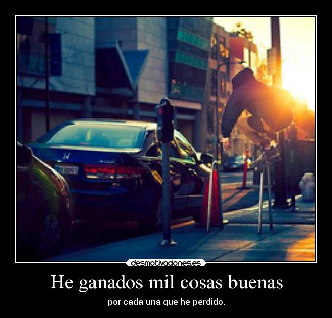 He ganados mil cosas buenas - 
