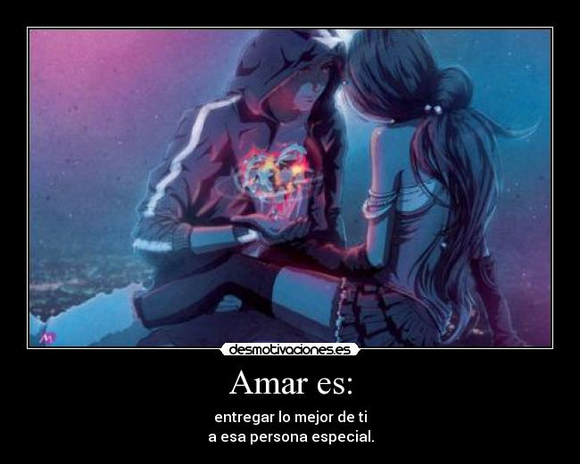 Amar es: -
