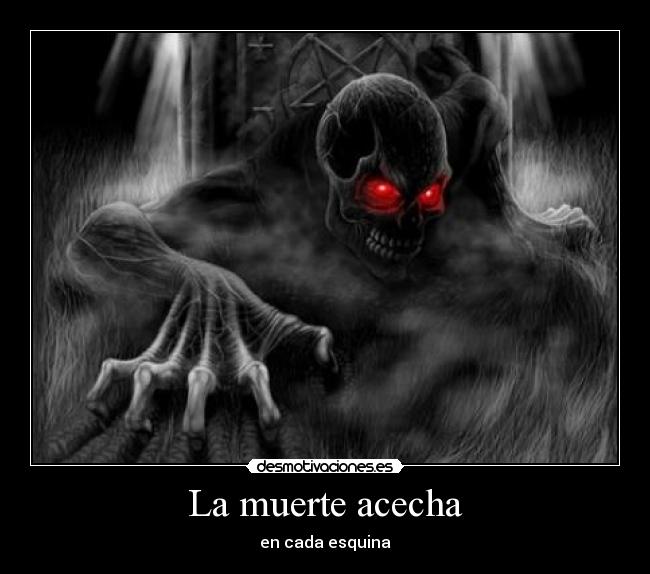 La muerte acecha -