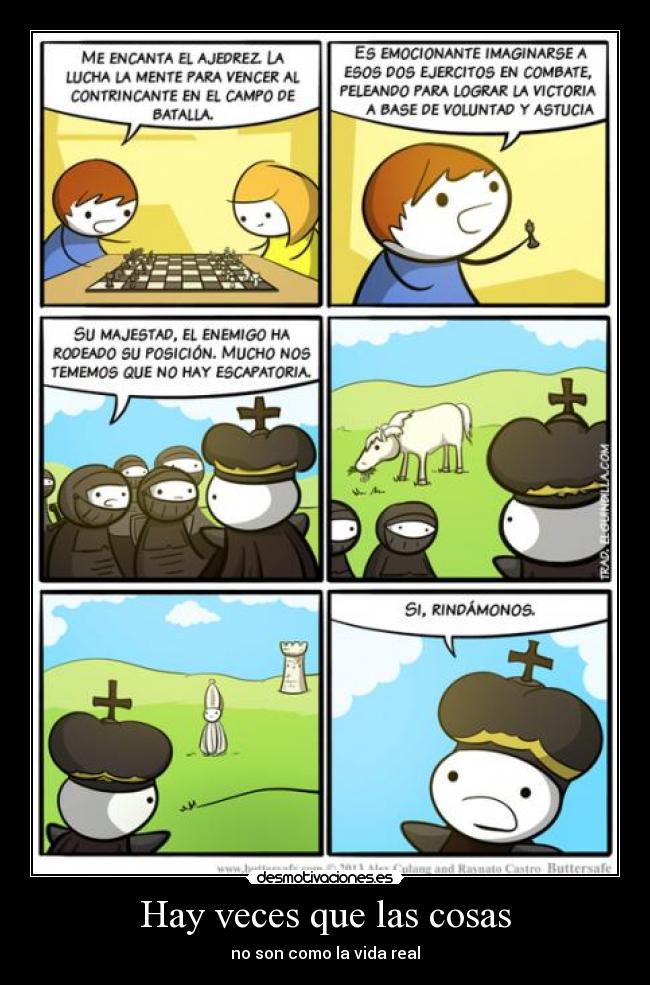 Hay veces que las cosas - no son como la vida real