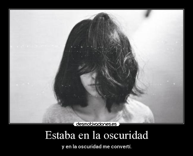 Estaba en la oscuridad -