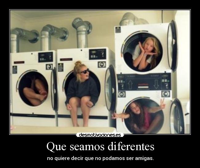 Que seamos diferentes -