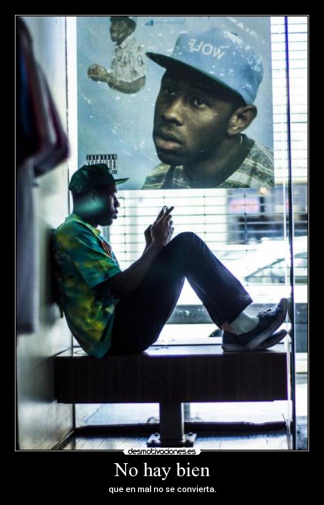 No hay bien - que en mal no se convierta.