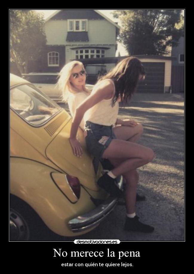 No merece la pena -