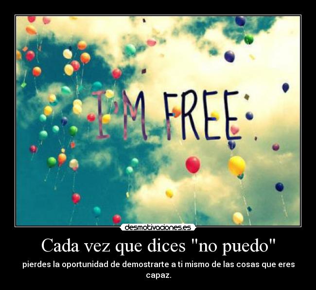 Cada vez que dices no puedo -