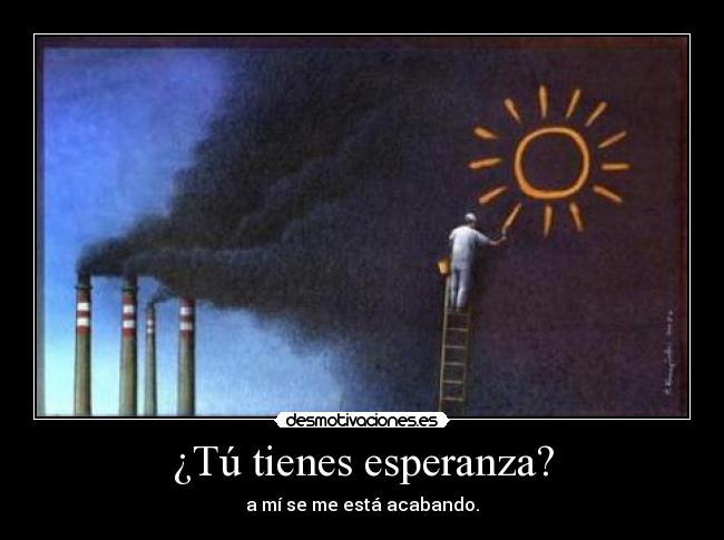 carteles esperanza contaminacion desmotivaciones
