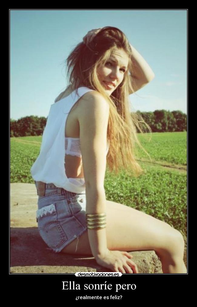 Ella sonríe pero - 