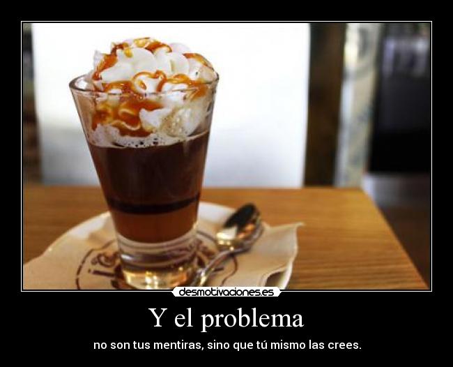 Y el problema -
