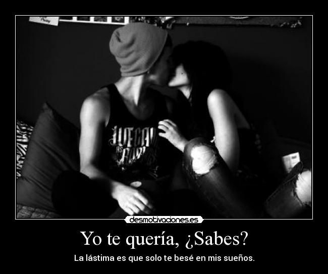 Yo te quería, ¿Sabes? - 