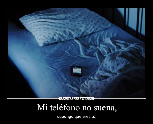 Mi teléfono no suena, - 